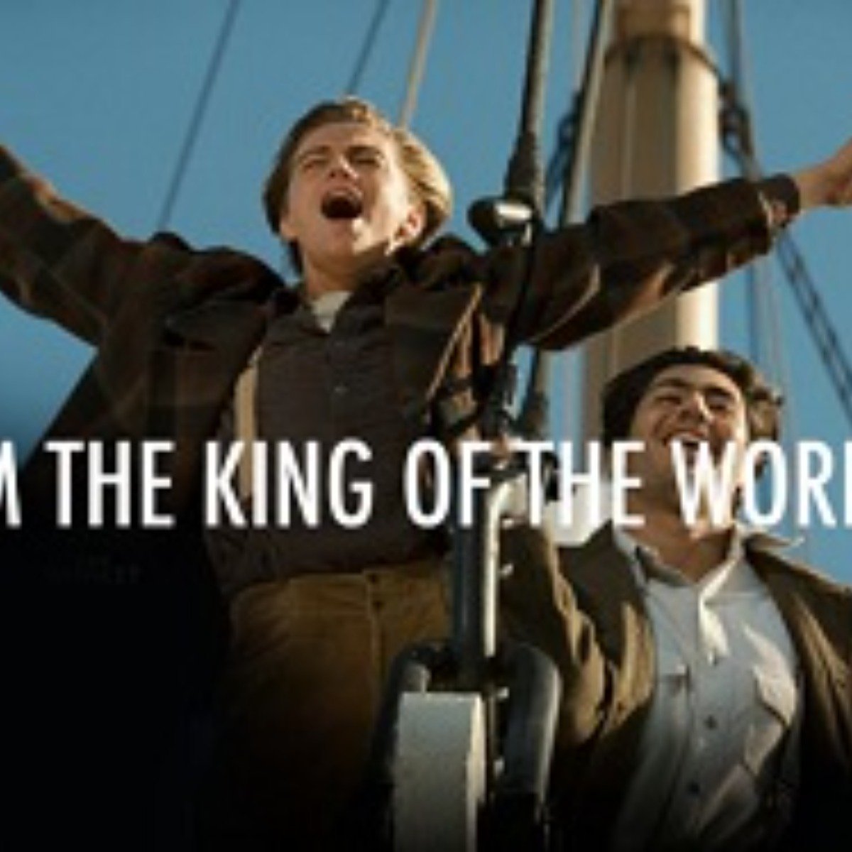 I am the greatest. I'm the king of the world!