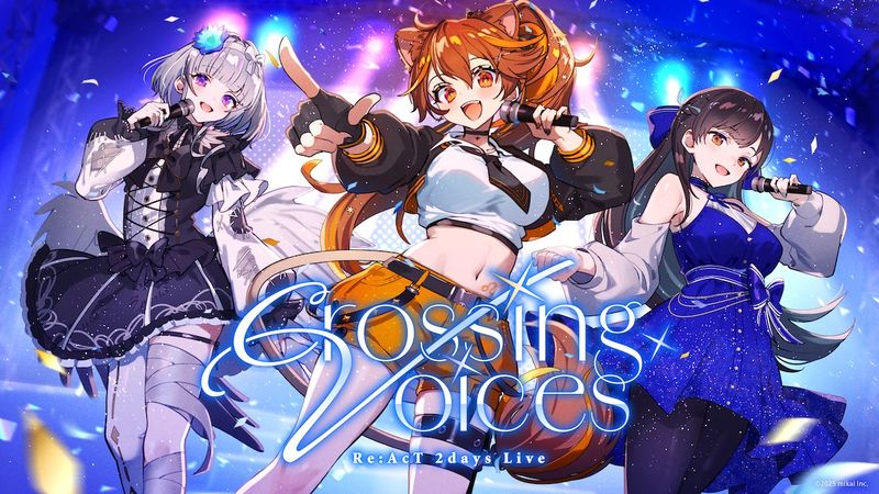 17LIVE旗下ReAcT三大人氣VTuber歌姬豪華開唱「CrossingVoices」